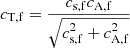 $$ \begin{aligned} c_{\rm T,f}=\frac{c_{\rm s,f}c_{\rm A,f}}{\sqrt{c_{\rm s,f}^2+c_{\rm A,f}^2}} \end{aligned} $$