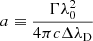 $ a \equiv\frac{\Gamma\lambda_0^2}{4\pi c \Delta\lambda_{\mathrm{D}}} $
