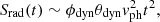 $$ \begin{aligned} S_\mathrm{rad} (t)\sim \phi _\mathrm{dyn} \theta _\mathrm{dyn} v_\mathrm{ph} ^2 t^2 , \end{aligned} $$