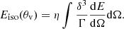 $$ \begin{aligned} E_\mathrm{iso} (\theta _\mathrm{v} )=\eta \int \frac{\delta ^3}{\Gamma }\frac{\mathrm{d}E}{\mathrm{d}\Omega }\mathrm{d}\Omega .\end{aligned} $$