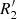 $ R_{2}^{\prime} $