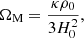 $$ \begin{aligned} \Omega _{\rm M}=\frac{\kappa \rho _0}{3H_0^2}, \end{aligned} $$