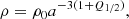 $$ \begin{aligned} \rho =\rho _0a^{-3(1+Q_{1/2})}, \end{aligned} $$
