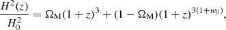 $$ \begin{aligned} \frac{H^2(z)}{H_0^2}=\Omega _{\rm M}(1+z)^3+(1-\Omega _{\rm M})(1+z)^{3(1+w_0)} , \end{aligned} $$