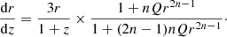 $$ \begin{aligned} \frac{\mathrm{d}r}{\mathrm{d}z}=\frac{3r}{1+z}\times \frac{1+nQr^{2n-1}}{1+(2n-1)nQr^{2n-1}}\cdot \end{aligned} $$