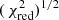$ (\,\chi^2_{\rm red})^{1/2} $