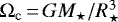 $\Omega_{\mathrm{c}}\,{=}\,G M_{\star} / R_{\star}^3$