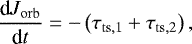 \begin{equation*}\frac{\textrm{d}J_{\mathrm{orb}}}{\textrm{d}t} = - \left( \tau_{\mathrm{ts,1}} &#x002B; \tau_{\mathrm{ts,2}} \right), \end{equation*}