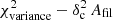 $ \chi^2_{\rm variance} - \delta_{\rm c}^2\,A_{\rm fil} $