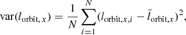 $$ \begin{aligned} \mathrm{var} (l_{{\mathrm{orbit}, \, x}}) = \frac{1}{N} \sum _{i=1}^{N} (l_{{\mathrm{orbit},x},i} - \bar{l}_{{\mathrm{orbit},x}})^{2}, \end{aligned} $$