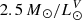$ 2.5 \, {M}{_{\odot}/L_{{\odot}}^{{V}}} $