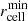 $ r_\mathrm{{cell}}^{\mathrm{min}} $