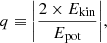 $$ \begin{aligned} q \equiv \bigg |\frac{2 \times E_{\rm {kin}}}{E_{\rm {pot}}} \bigg |, \\ \end{aligned} $$