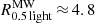$ R_\mathrm{{0.5 \, light}}^{\mathrm{MW}}\,{\approx}\,4.8 $