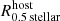$ R_\mathrm{{0.5 \, stellar}}^{\mathrm{host}} $
