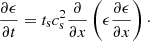 $$ \begin{aligned} \frac{\partial \epsilon }{\partial t} = t_{\mathrm{s} } c_{\mathrm{s} }^2 \frac{\partial }{\partial x} \left(\epsilon \frac{\partial \epsilon }{\partial x}\right)\cdot \end{aligned} $$