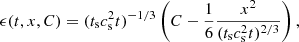 $$ \begin{aligned} \epsilon (t,x,C) = (t_{\mathrm{s} } c_{\mathrm{s} }^2 t)^{-1/3}\left(C- \frac{1}{6}\frac{x^2}{(t_{\mathrm{s} } c_{\mathrm{s} }^2 t)^{2/3}}\right), \end{aligned} $$