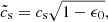 $$ \begin{aligned} \tilde{c}_{\mathrm{s} } ={c_{\mathrm{s} }} \sqrt{1- \epsilon _0}, \end{aligned} $$