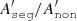 $ A^{\prime}_{\tt{seg}}/A^{\prime}_{\tt{non}} $