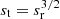 $ s_{\mathrm{t}} = s_{\mathrm{r}}^{3/2} $