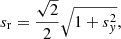 $$ \begin{aligned} s_{\rm r} = \frac{\sqrt{2}}{2} \sqrt{1 + s_y^2}, \end{aligned} $$