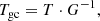 $$ \begin{aligned} T_{\mathrm{gc} }=T\cdot G^{-1} ,\end{aligned} $$