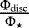 $\frac{\Phi_{\textrm{disc}}}{\Phi_{\star}}$