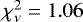 $\chi^{2}_{\nu}=1.06$