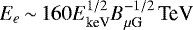 $E_e{\,\sim\,}160E_{\textrm{keV}}^{1/2}B_{\mu{\textrm{G}}}^{-1/2}\,\textrm{TeV}$
