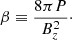 $$ \begin{aligned} \beta \equiv \frac{8\pi P}{B_z^2}\cdot \end{aligned} $$