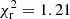 $ \chi _{\rm{r}}^2 = 1.21 $