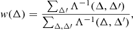 $$ \begin{aligned} w(\Delta ) = \frac{\sum _{\Delta \prime }\Lambda ^{-1}(\Delta , \Delta \prime )}{\sum _{\Delta ,\Delta \prime }\Lambda ^{-1}(\Delta , \Delta ^{\prime })}, \end{aligned} $$