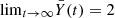 $ \mathrm{lim}_{t \rightarrow \infty} \bar{Y}(t) = 2 $