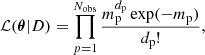 $$ \begin{aligned} \mathcal{L} (\boldsymbol{\theta }|D) = \prod _{p=1}^{N_{\rm obs}} \frac{m_{\rm p}^{d_{\rm p}} \exp (-m_{\rm p})}{d_{\rm p}!}{,} \end{aligned} $$