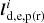$ \boldsymbol{l}_{\rm d,e,p(r)}^i $