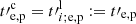 $ t{{\prime}}^{\mathrm{c}}_{\mathrm{e,p}} = t{{\prime}}^{\mathrm{l}}_{i;\mathrm{e,p}} := t{\prime}_{\mathrm{e,p}} $