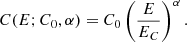 $$ \begin{aligned} C(E;C_0,\alpha )= C_0 \left(\frac{E}{E_C}\right)^{\alpha }. \end{aligned} $$