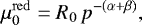\begin{equation*} \mu^{\mathrm{red}}_0= R_0\,p^{-(\alpha&#x002B;\beta)}, \end{equation*}