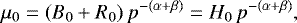 \begin{equation*} \mu_0 =(B_0&#x002B;R_0)\,p^{-(\alpha&#x002B;\beta)} = H_0\,p^{-(\alpha&#x002B;\beta)}, \end{equation*}