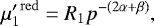 \begin{equation*} {\mu&#x0027;_1}^{\mathrm{red}}= R_1 p^{-(2\alpha&#x002B;\beta)}, \end{equation*}