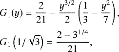\begin{eqnarray*} &&\hspace*{-6pt} G_1(y) = \frac{2}{21}-\frac{y^{3/2}}{2}\left(\frac{1}{3}-\frac{y^2}{7}\right), \nonumber\\ &&\hspace*{-6pt} G_1\left(1/\sqrt{3}\right) = \frac{2-3^{1/4}}{21}, \end{eqnarray*}