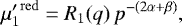 \begin{equation*} {\mu&#x0027;_1}^{\mathrm{red}} = R_1(q)\,p^{-(2\alpha&#x002B;\beta)}, \end{equation*}