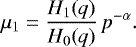 \begin{equation*} \mu_1 = \frac{H_1(q)}{H_0(q)}\,p^{-\alpha}. \end{equation*}