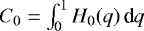$C_0=\int_0^1H_0(q)\,\textrm{d}q$
