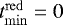 $t^{\mathrm{red}}_{\mathrm{min}}=0$