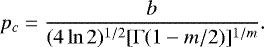\begin{equation*} p_c= \frac{b}{(4\ln2)^{1/2}[\Gamma(1-m/2)]^{1/m}}. \end{equation*}