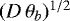$(D\,\theta_b)^{1/2}$