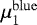$\mu_1^{\mathrm{blue}}$