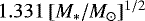 $1.331\,[M_{\ast}/M_{\odot}]^{1/2}$