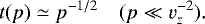 \begin{equation*}t(p)\simeq p^{-1/2} \quad (p\ll v_z^{-2}). \end{equation*}